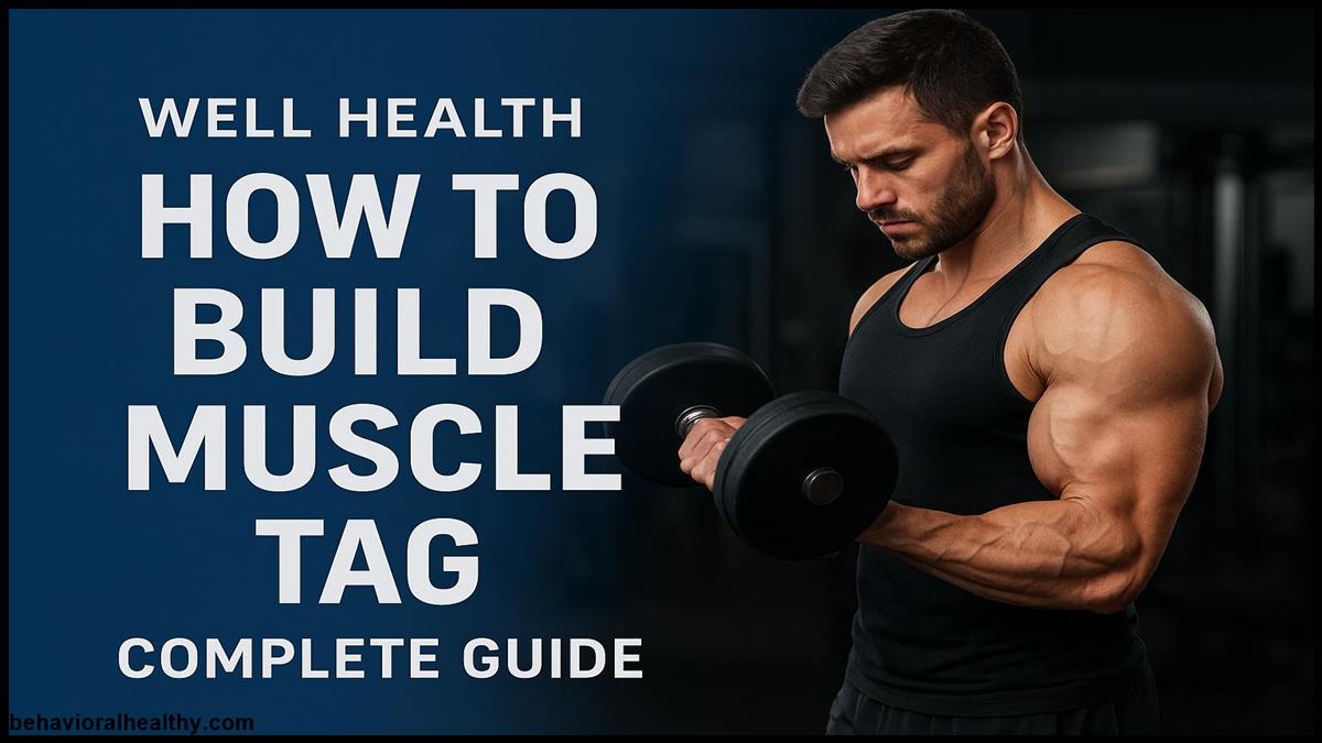 Well Health Build Muscle Guide Proven Tips for Natural Growth.jpg